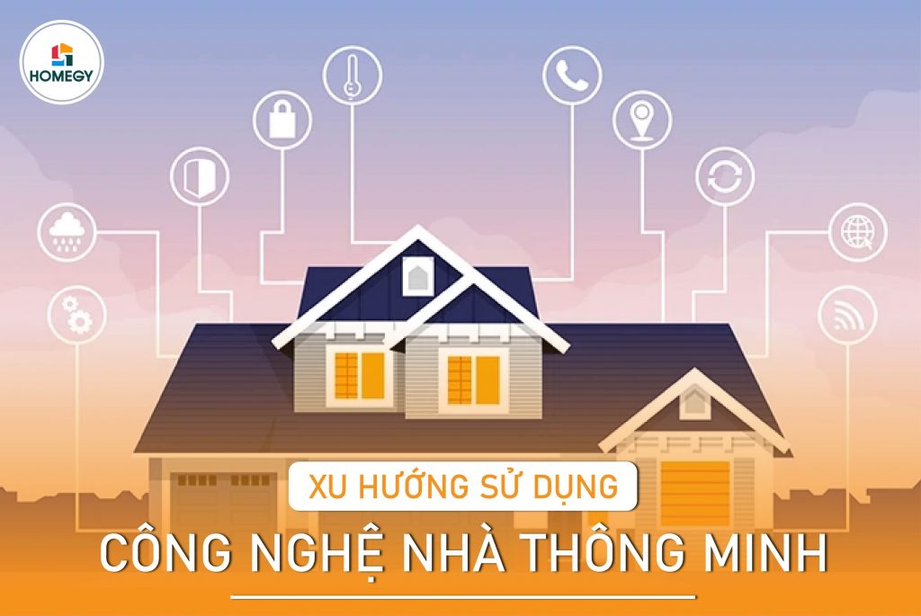 Xu hướng sử dụng công nghệ nhà thông minh